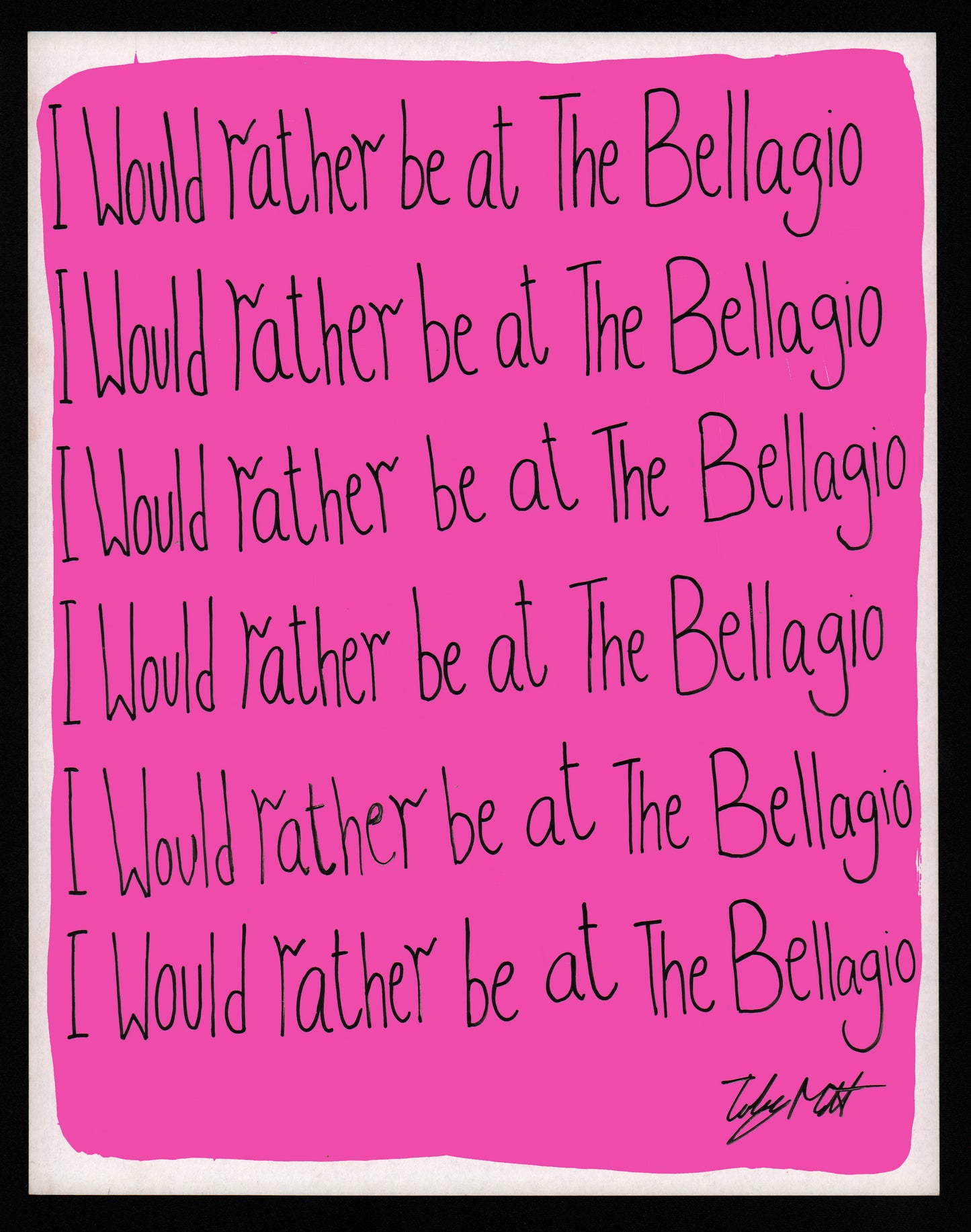 I would rather be at The Bellagio