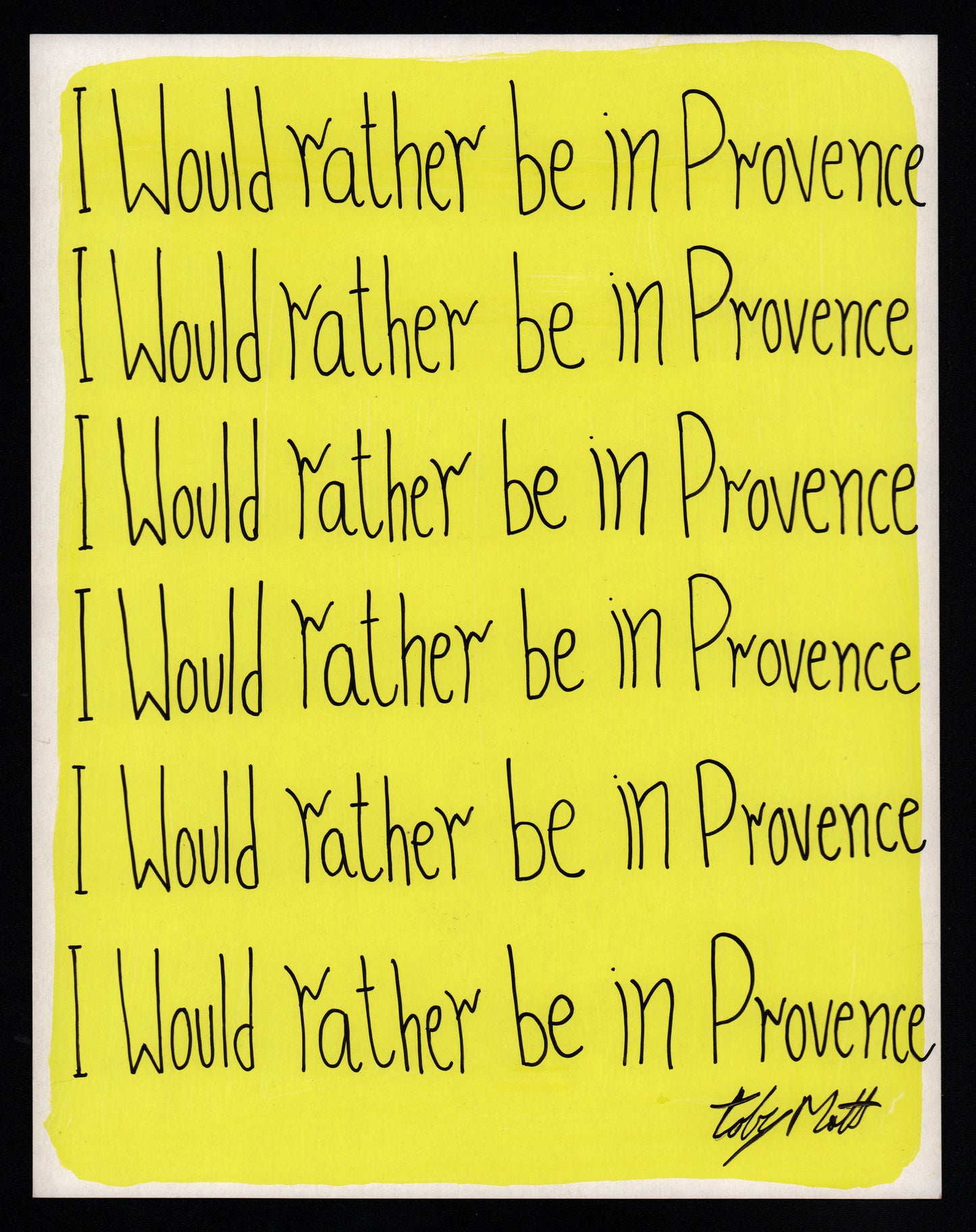 I would rather be in Provence