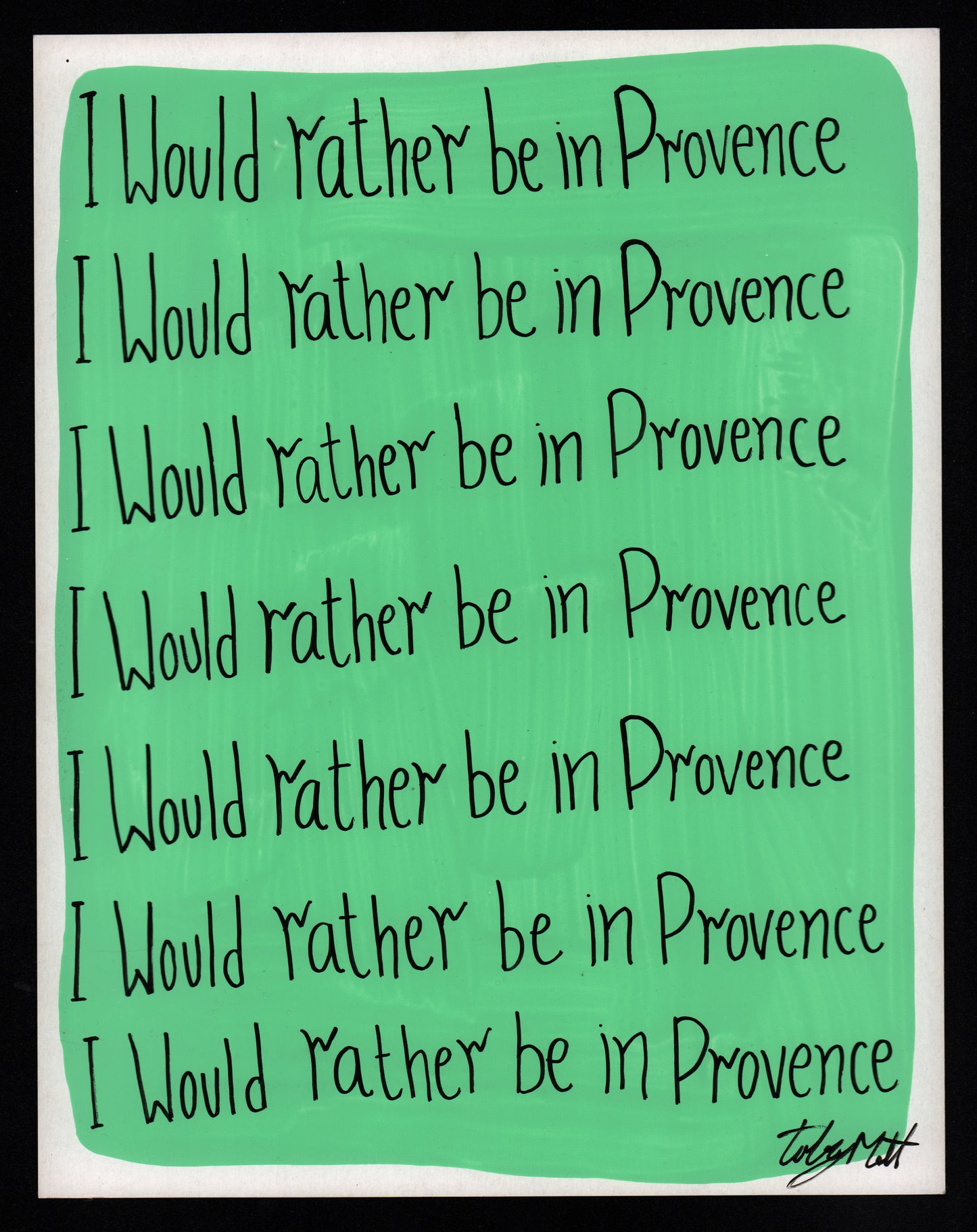 I would rather be in Provence
