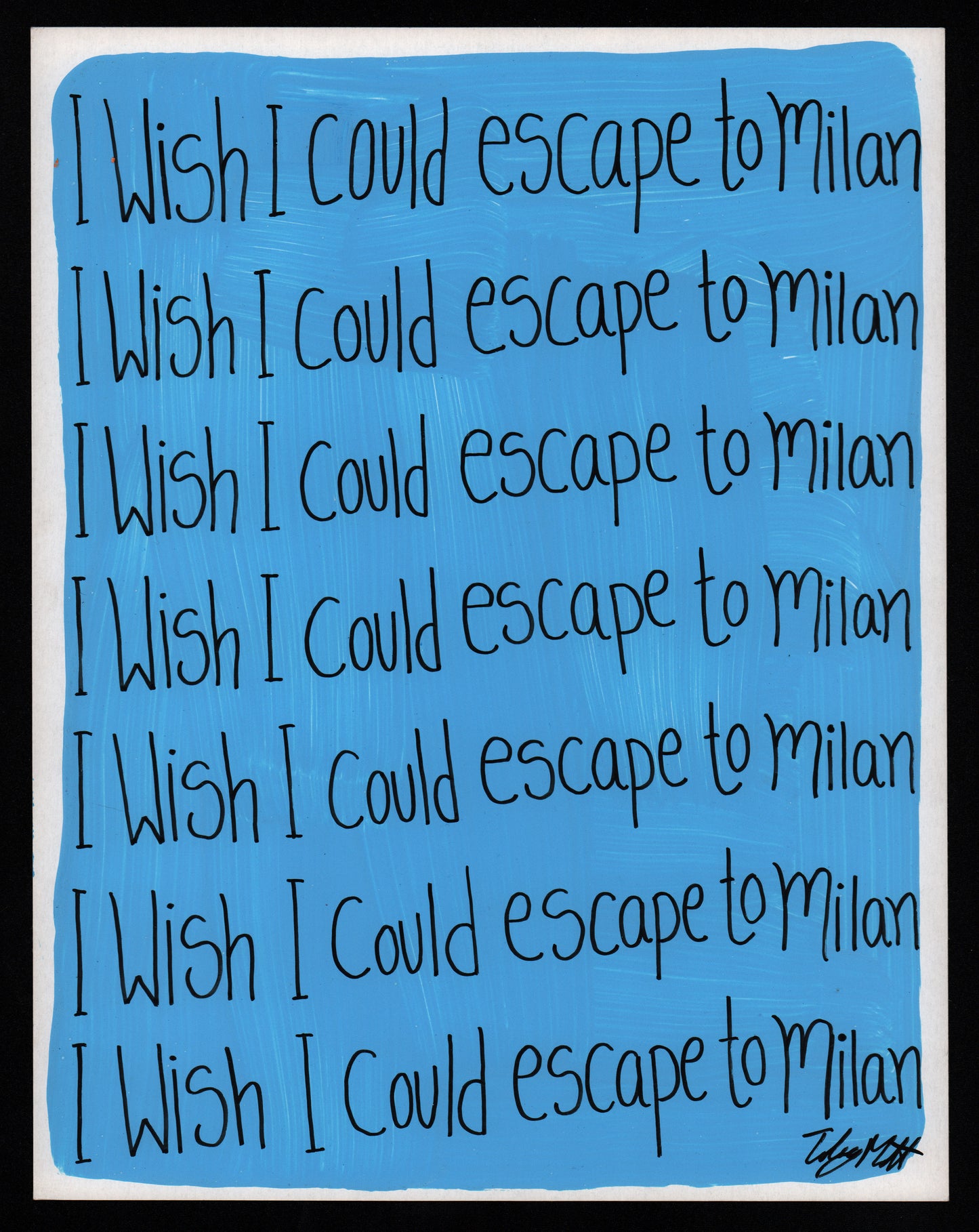 I wish I could escape to Milan