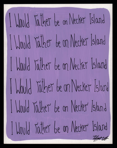 I would rather be on Necker Island