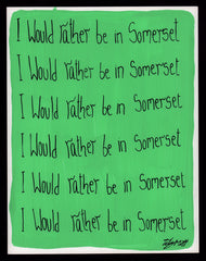 I'd rather be in Somerset