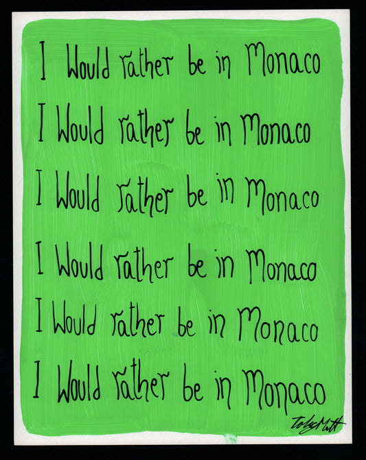 I would rather be in Monaco