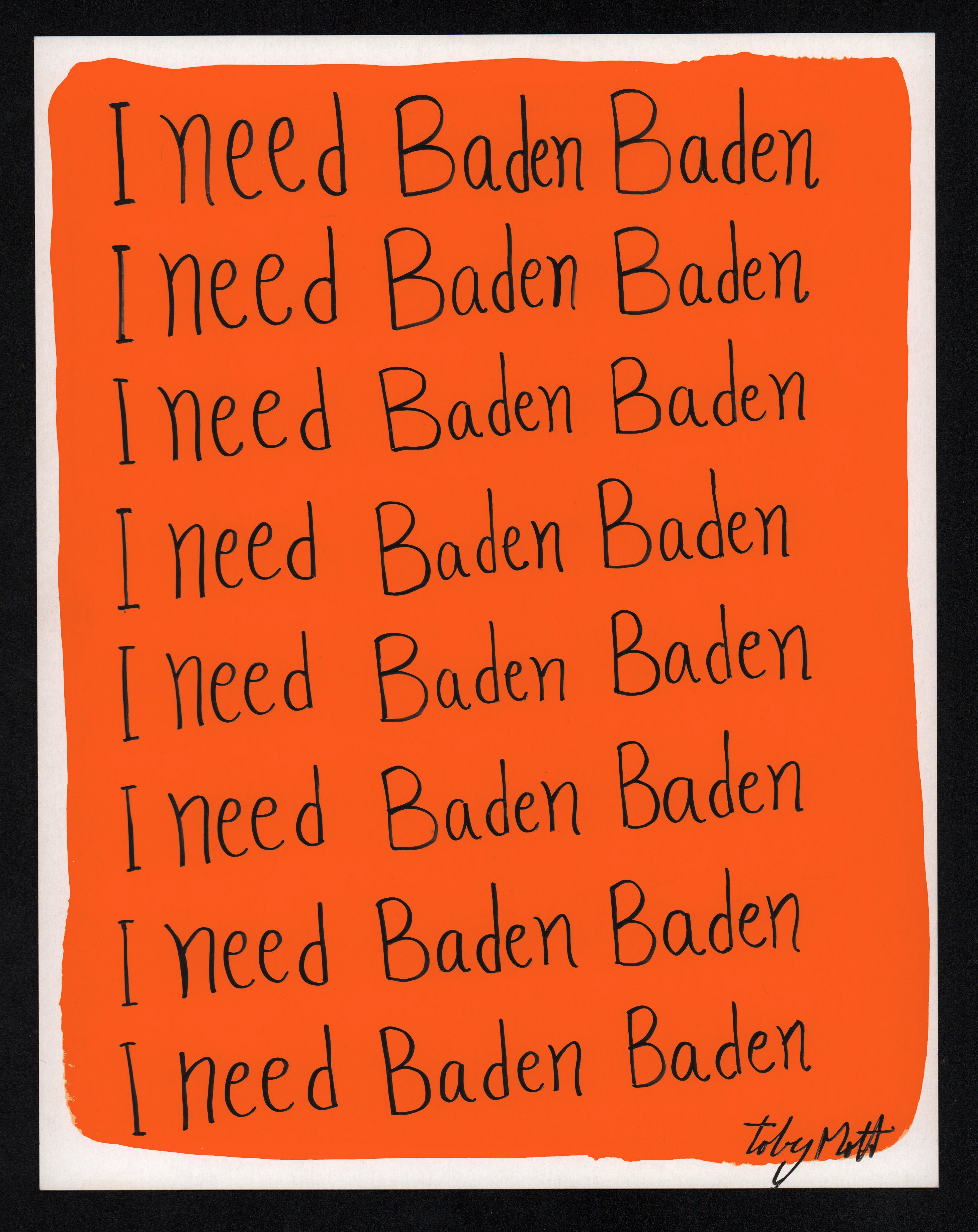 I need Baden Baden