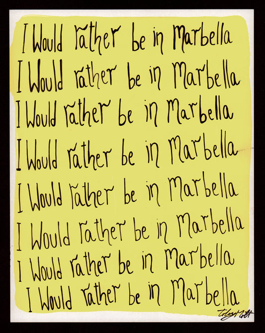 I would rather be in Marbella