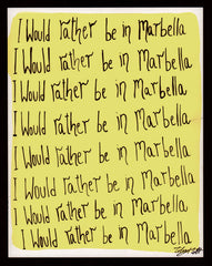 I would rather be in Marbella