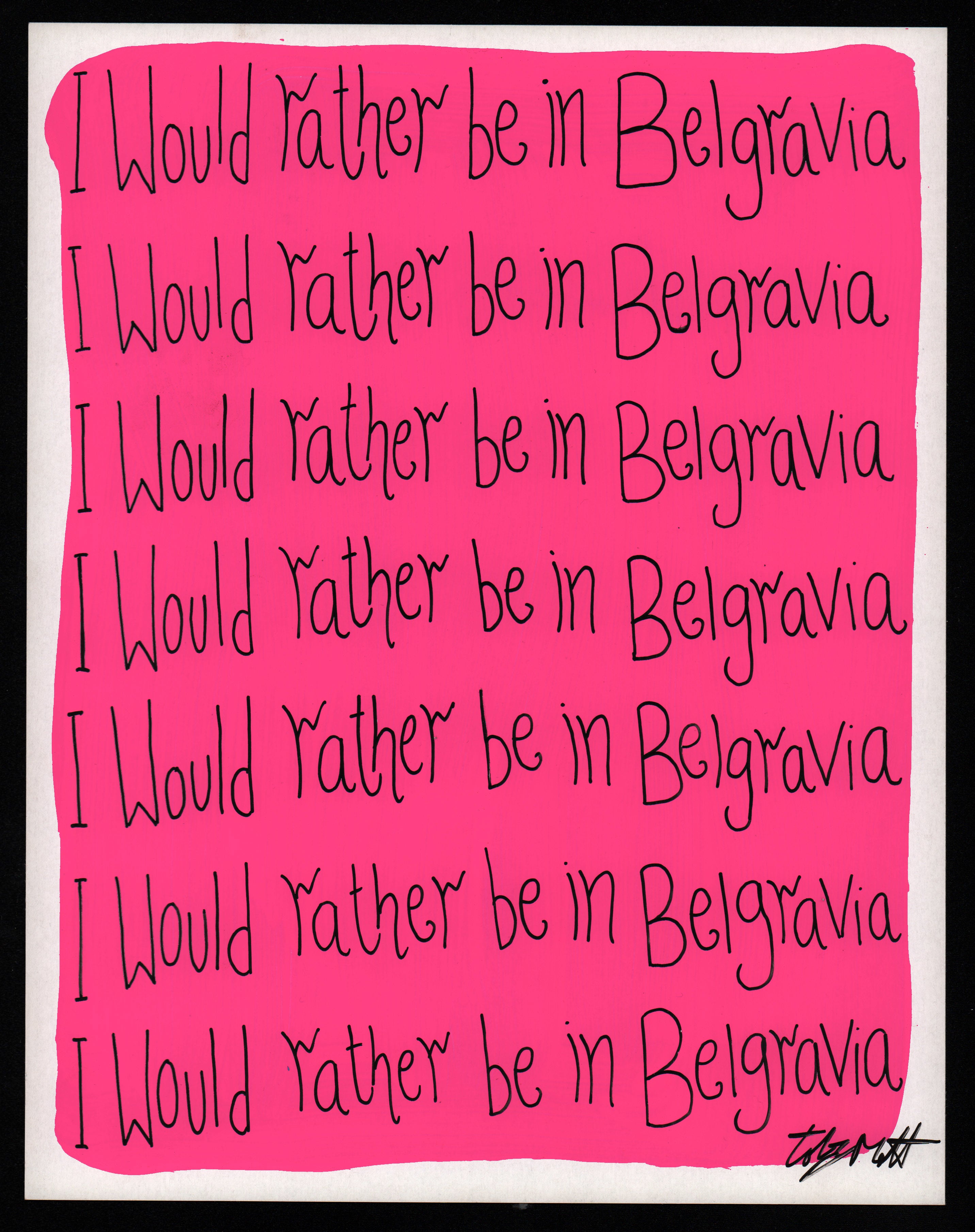 I'd rather be in Belgravia
