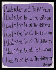 I'd rather be at The Hoffman