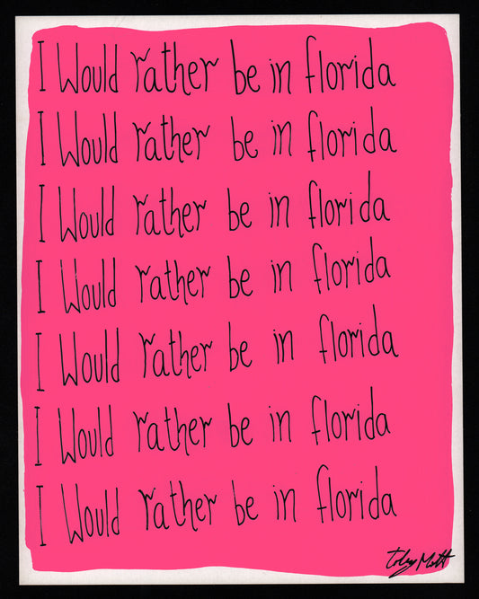 I would rather be in Florida
