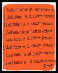 I would rather be at Chiltern Firehouse