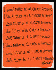 I would rather be at Chiltern Firehouse