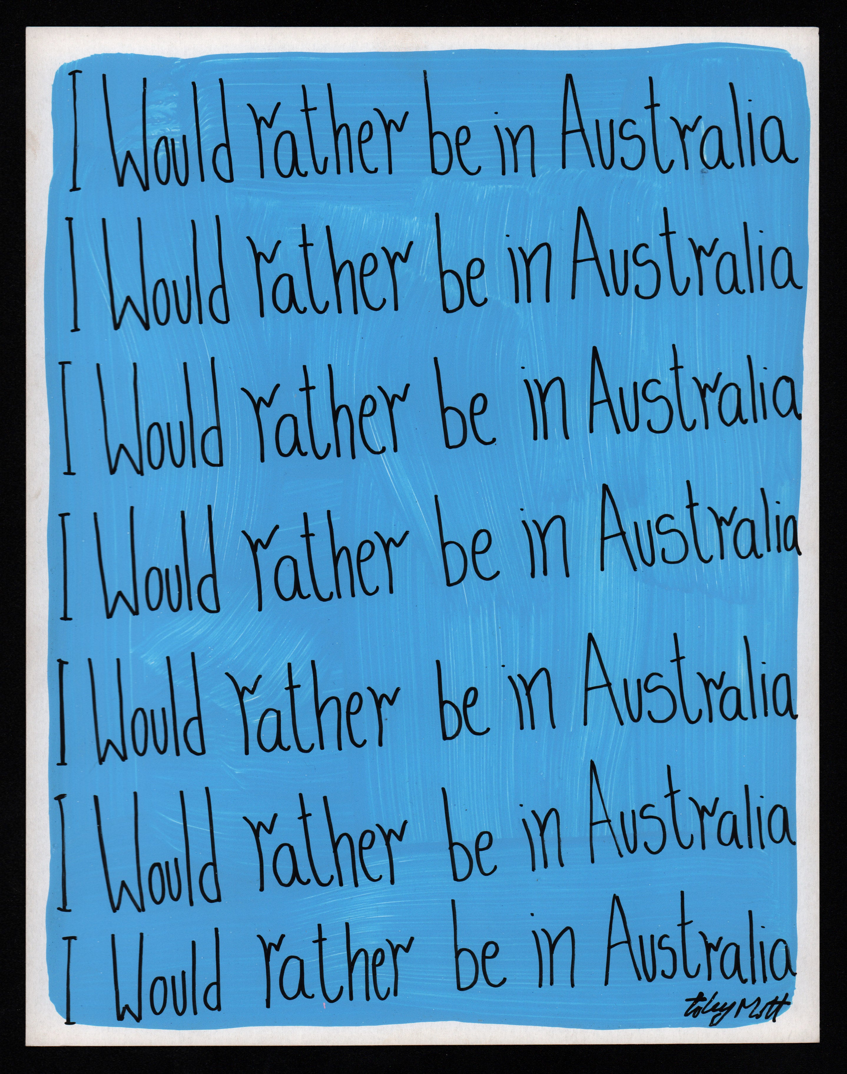 I would rather be in Australia