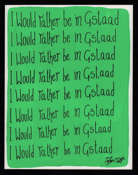 I would rather be in Gstaad