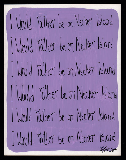 I would rather be on Necker Island