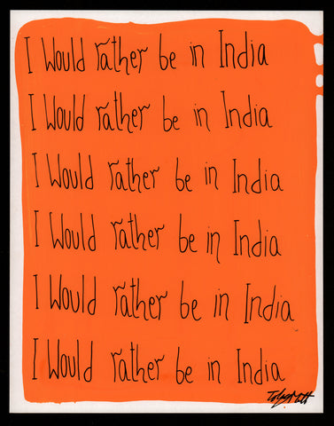 I'd rather be in India