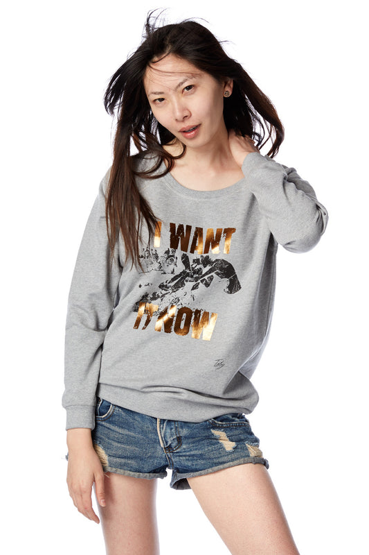 I Want It Now Sweatshirt